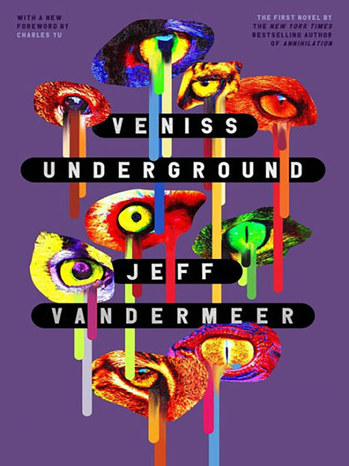Title details for Veniss Underground by Jeff VanderMeer - Wait list